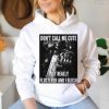 Don’t Call Me Cute I Get Really Flustered And I Blush shirt