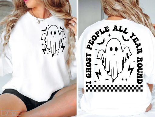 Ghost People Year Round Shirt, Cool Ghost Halloween Shirt, Halloween Shirt