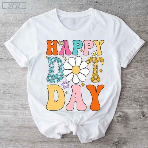 Happy Dot Day T-Shirt Sweatshirt, 2023 Unique Dot Day Outfits Dot Day Shirt, Mens Womens Kids Youth International Dot Day T-Shirt