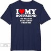 I Love My Boyfriend Shirt, I Love My Boyfriend So Stay Away T-Shirt