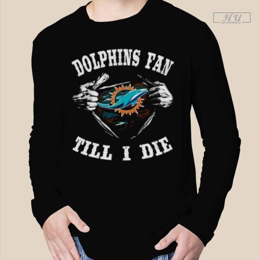 I'm Miami Dolphins Fan Till I Die T-Shirt