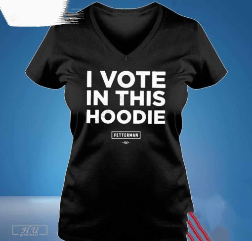 John Fetterman Store I Vote In This T-shirt, Trending Shirt