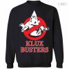 Klux Busters Shirt, Get It Now Klux Busters Funny T-Shirt
