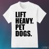 Lift Heavy Pet Dogs Shirt, Gym Shirt