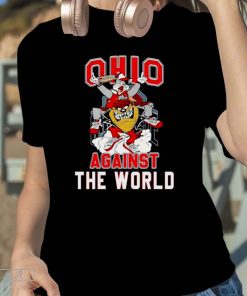 Looney Tooney Ohio State Buckeyes against the world shirt