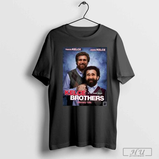 Meme Step Brothers Travis Kelce Jason Kelce T-Shirt, Kansas City Chiefs The Kelce Bros Jason Kelce and Travis Kelce Shirt