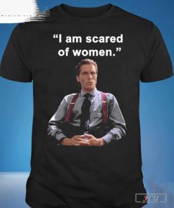 Official I Am Scared Of Woman T-Shirt