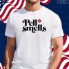 Pell Smells Shirt, Pauline Pantsdown Pell Smells T-Shirt