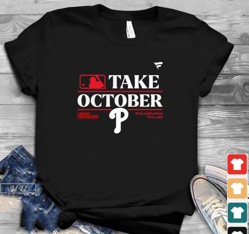 Philadelphia Phillies Take October 2023 Postseason T-Shirt