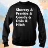 Shoresy & Frankie & Goody & Dolo & Hitch Shirt, Unisex Shirt
