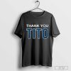 Thank You Tito T-Shirt, Tito: Francona Gave Cleveland Baseball Relevance Again T-Shirt