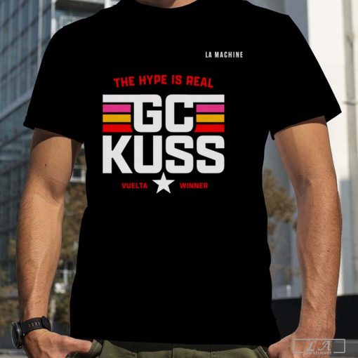 The Hype Is Real Gc Kuss Vuelta Winner Shirt