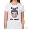 Viktor Hovland Stay Off The Weed Shirt