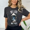 We Live We Love We Lie Cat Smurf Meme Shirt