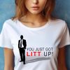 You Just Got Litt Up Suits TV Series T-Shirt