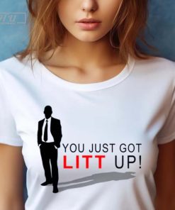 You Just Got Litt Up Suits TV Series T-Shirt