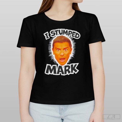 Kellymarklive I Stumped Mark Shirt