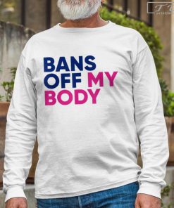 Bans Off My Body Shirt, Trending Shirt