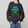 Butch Barry not about me shirt