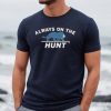 Detroit Always On The Hunt Shirt
