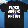Flock around and find out Baltimore Ravens T-Shirt