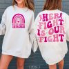Her Fight Is Our Fight Shirt, Breast Cancer Awareness Shirt