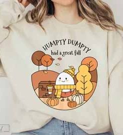 Humpty Dumpty Had A Great Fall Sweatshirt, Fall Shirt for Women, Cute Humpty Tee, Cute Fall Shirt, Had A Great Fall Tee, Fall Sweater