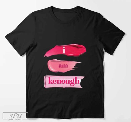 I am Kenough - Barbie movie quotes Classic Essential T-Shirt