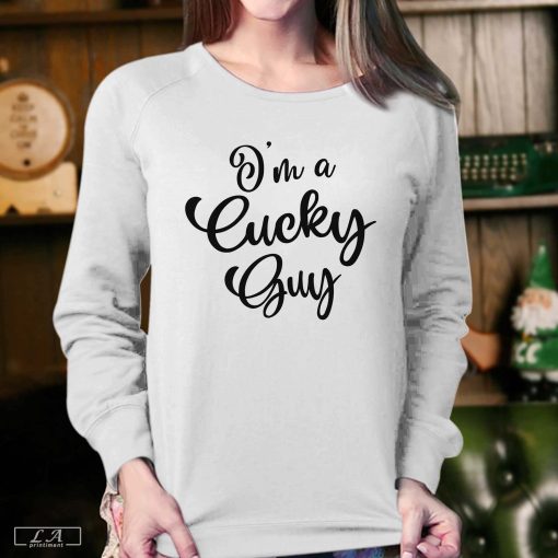 I'm A Cucky Guy T-shirt