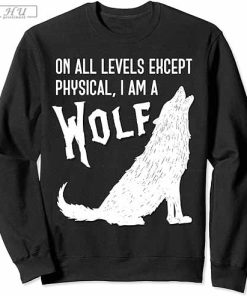 I’m A Wolf Funny Werewolf Furry Meme Joke Novelty Nerd Gift Sweatshirt