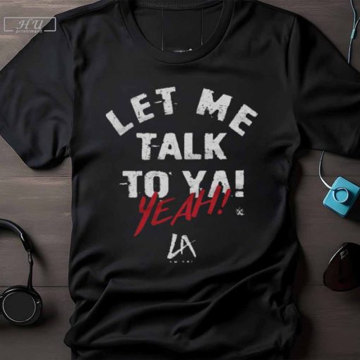 LA Knight Let Me Talk To Ya Text WHT T-Shirt