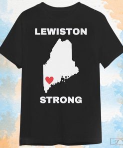 Lewiston Strong Shirt, Pray for Lewiston Maine Shirt