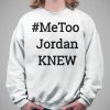 Metoo Jordan Knew T-shirt
