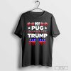 My Pug Supports Trump 2020 Election Gift For Dog Owners T-Shirt