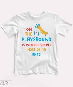 On The Playground T-Shirt, Cute Funny Rap Hiphop Graphic Print Shirt