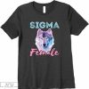 Sigma Female Lone Loner Wolf Individualist Meme T-Shirt