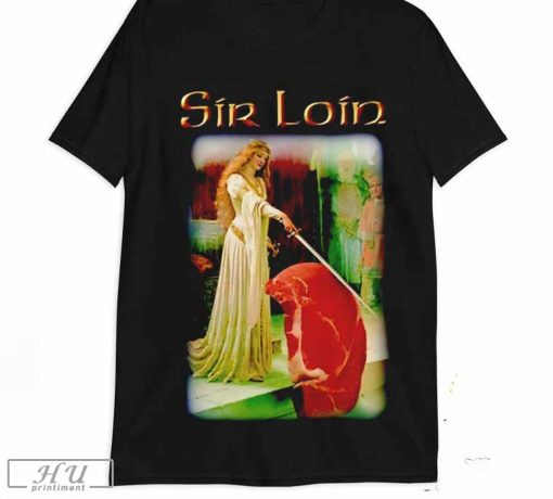 Sirloin Middle Ages Meme T-Shirt