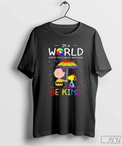 Snoopy and charlie brown in a world where you can be anything be kind LGBT T-Shirt