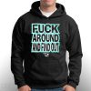 Stevie Stacks Fuck Around And Find Out shirt