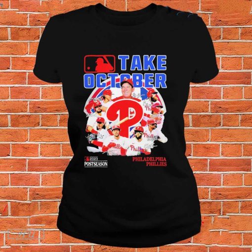 Take October 2023 Postseason Philadelphia Phillies Team Signatures T-Shirt