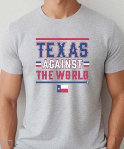 Texas Against The World Shirt