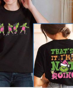 That's It I'm Not Going Shirt, Disney Christmas Grinch Sweater