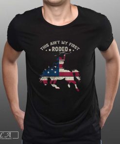 This Ain't My First Rodeo T-Shirt