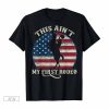 This ain_t my First RODEO Western Country Southern T-Shirt