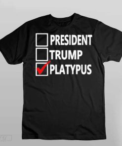 Vote President Trump Platypus For Funny Election T-Shirt