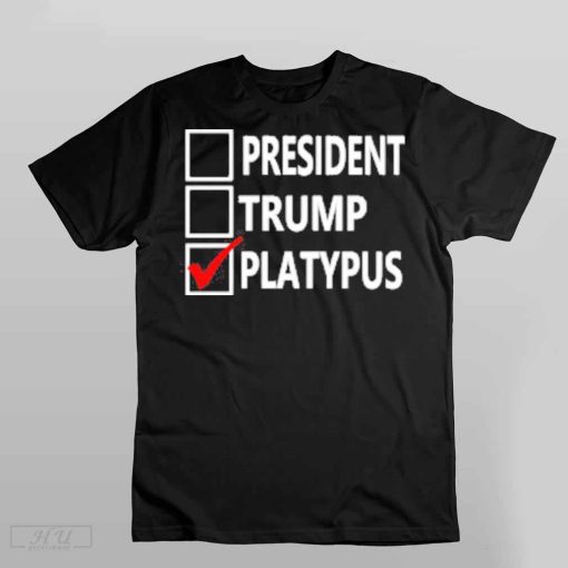 Vote President Trump Platypus For Funny Election T-Shirt