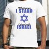 Wherever I Stand With Israel Shirt