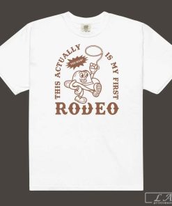 this is my first rodeo shirt