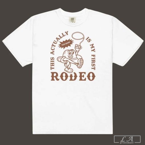 this is my first rodeo shirt