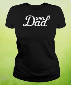 Girl Dad embroidered T-Shirt, Funny Shirt